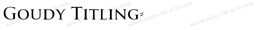 Goudy Titling字体转换